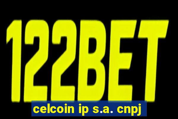 celcoin ip s.a. cnpj