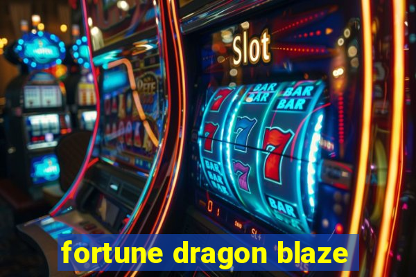 fortune dragon blaze