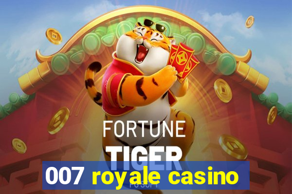 007 royale casino