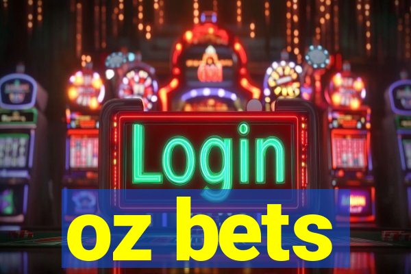 oz bets