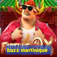 buzz martinique