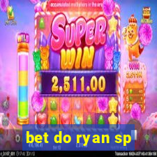 bet do ryan sp