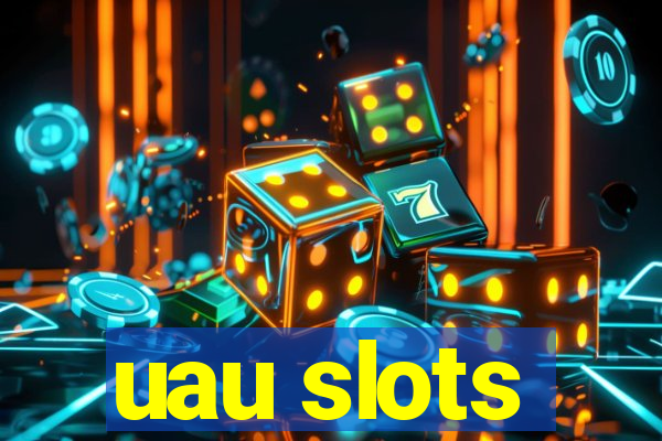 uau slots