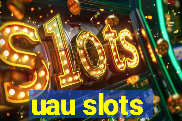 uau slots