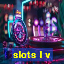 slots l v