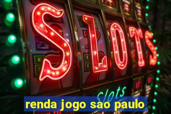 renda jogo sao paulo