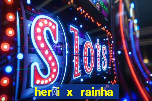 her贸i x rainha dos dem么nios