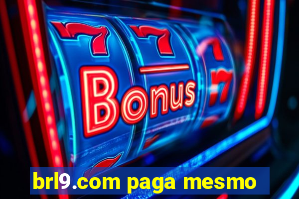 brl9.com paga mesmo