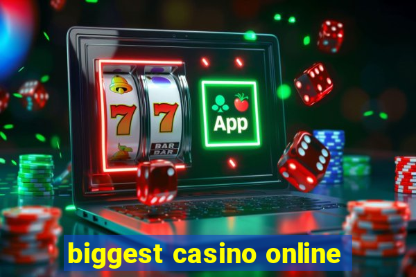 biggest casino online