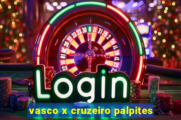 vasco x cruzeiro palpites