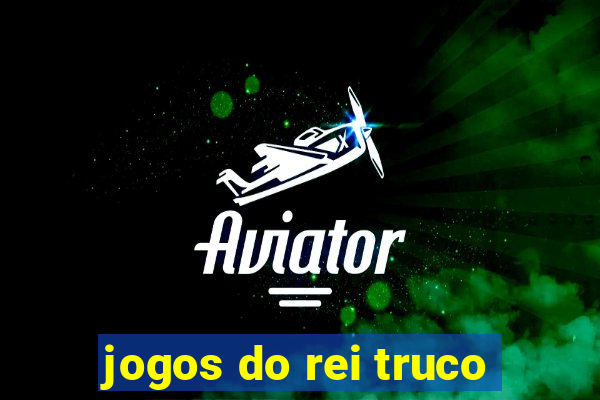 jogos do rei truco