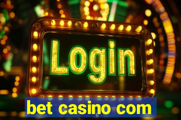 bet casino com