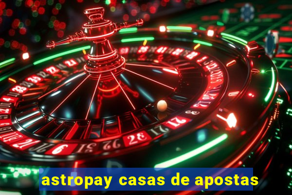 astropay casas de apostas