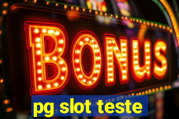 pg slot teste