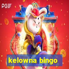 kelowna bingo