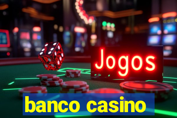 banco casino