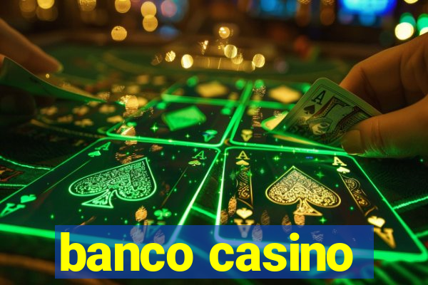 banco casino