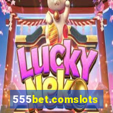 555bet.comslots