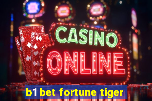 b1 bet fortune tiger