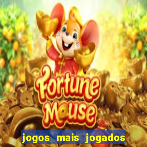 jogos mais jogados do mundo mobile