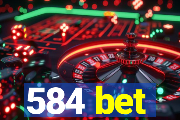 584 bet