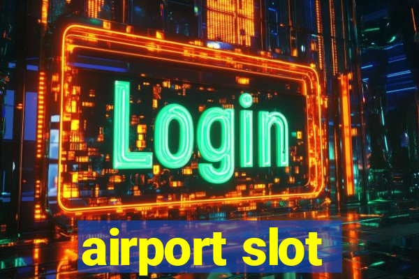 airport slot