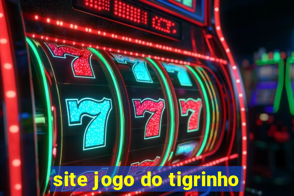 site jogo do tigrinho