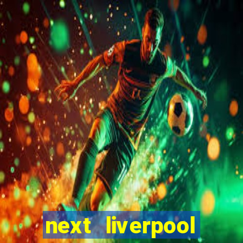 next liverpool manager odds