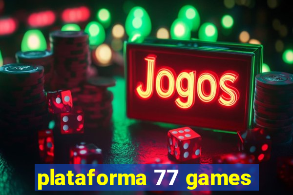 plataforma 77 games