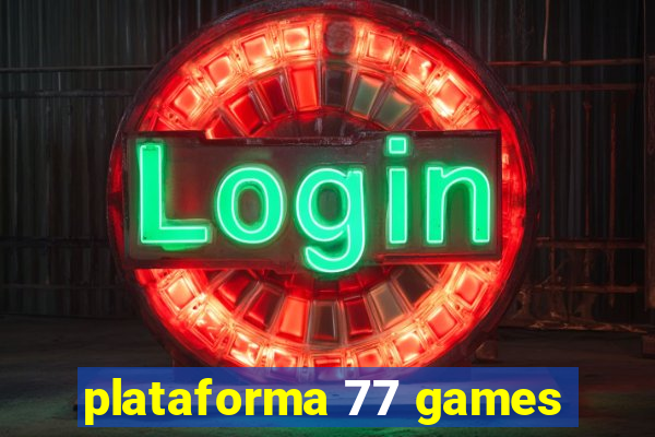 plataforma 77 games