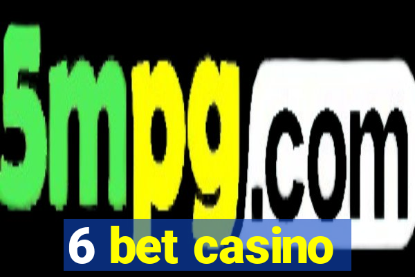 6 bet casino