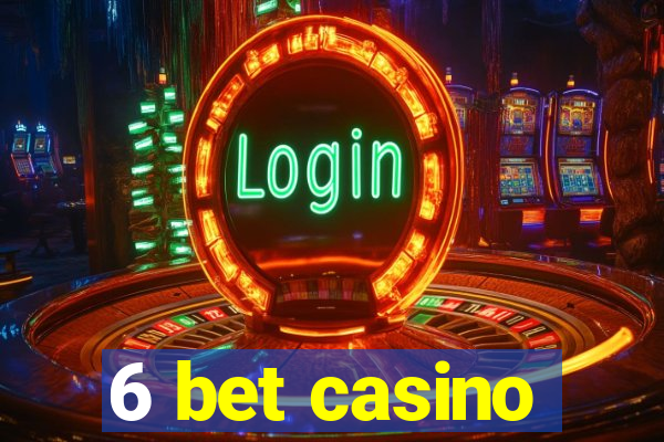 6 bet casino