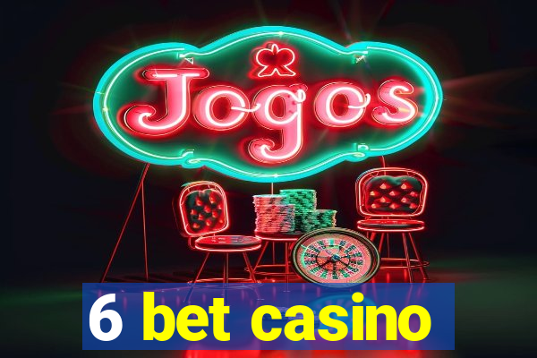 6 bet casino