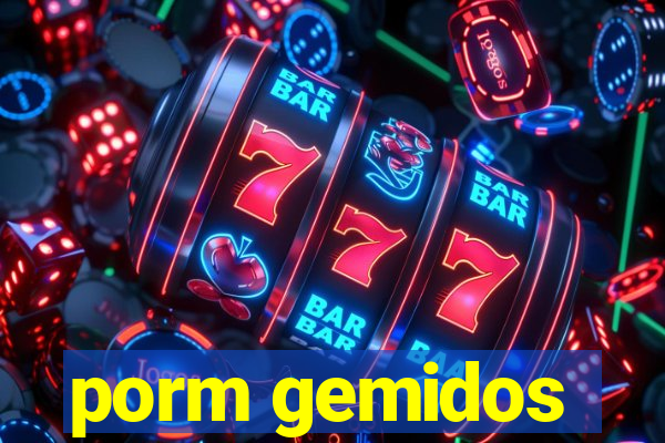 porm gemidos