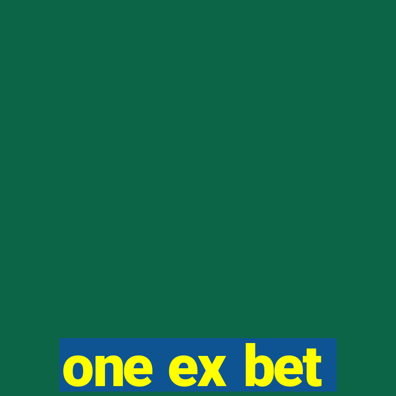 one ex bet