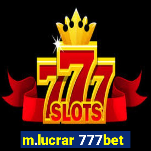 m.lucrar 777bet