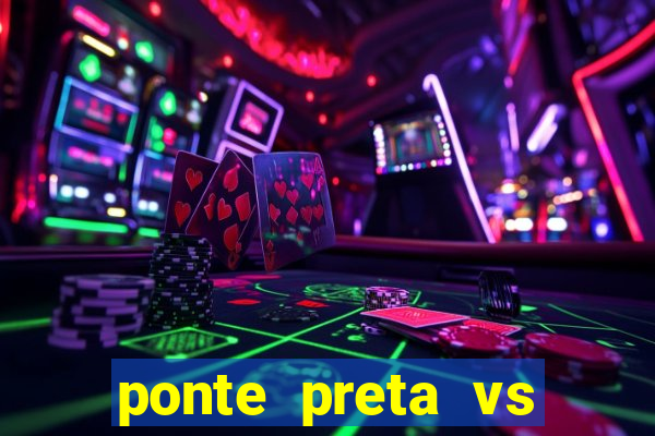 ponte preta vs vila nova