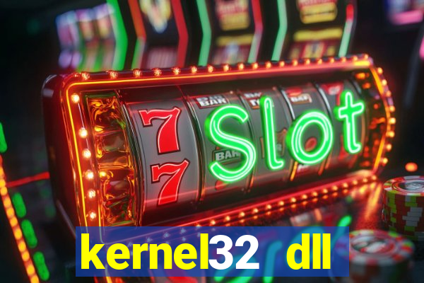 kernel32 dll windows 7 32 bit