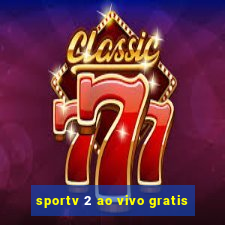 sportv 2 ao vivo gratis