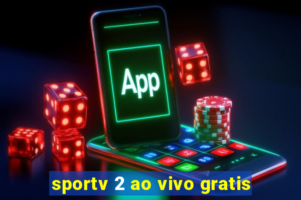 sportv 2 ao vivo gratis