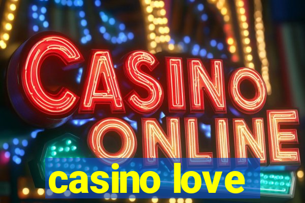 casino love