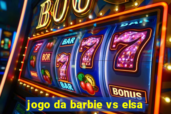 jogo da barbie vs elsa