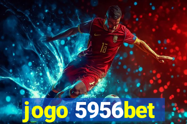 jogo 5956bet