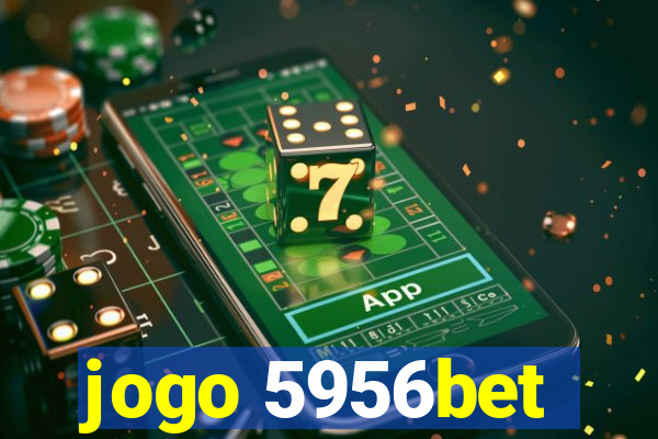 jogo 5956bet