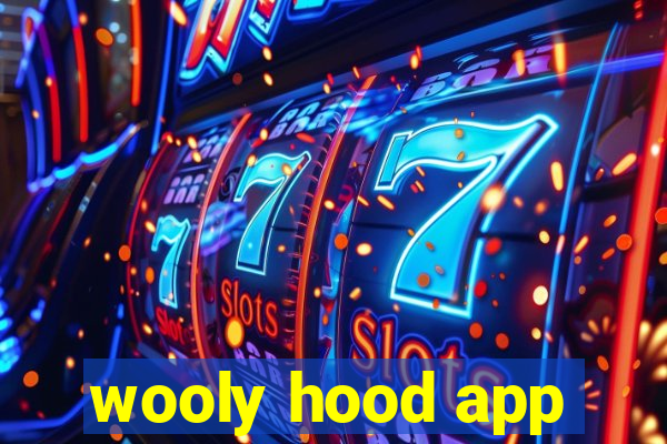 wooly hood app