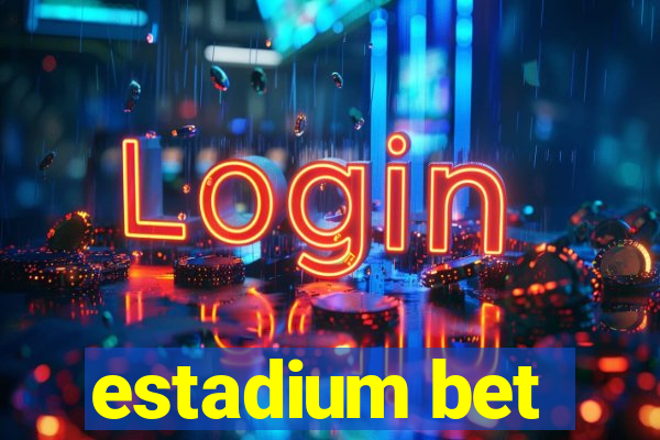 estadium bet