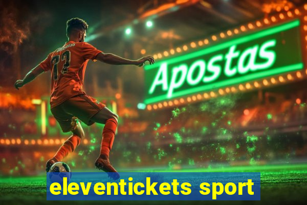 eleventickets sport