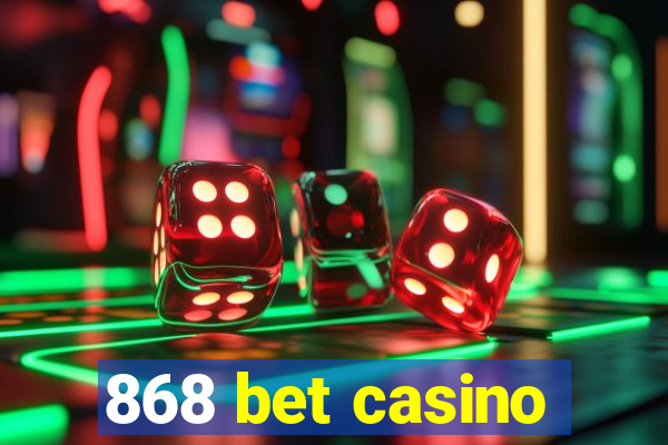 868 bet casino