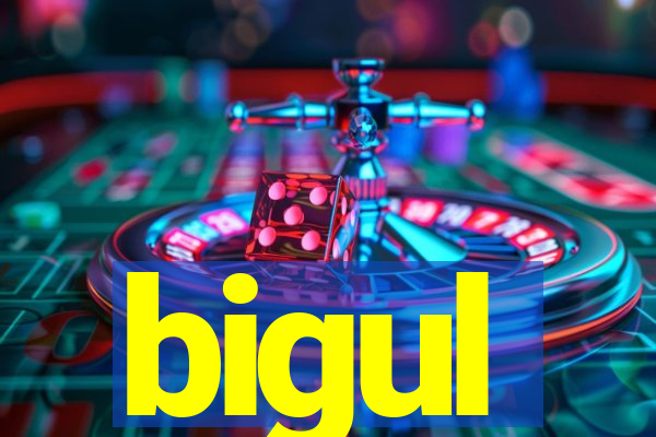 bigul