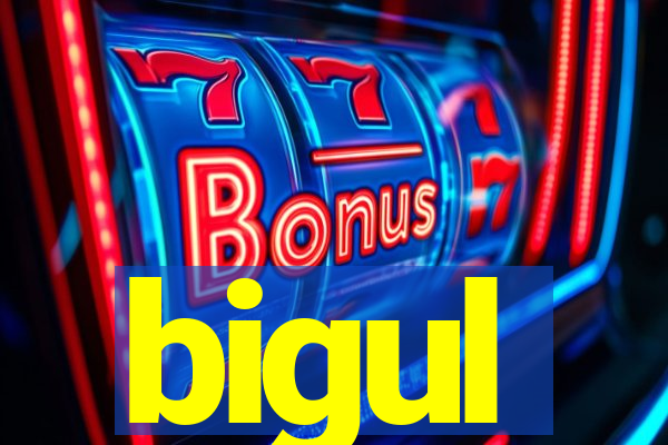 bigul